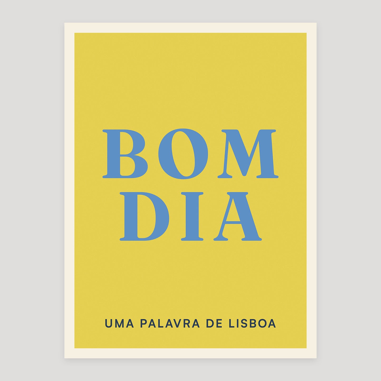 Bom dia typographic poster from Lisbon