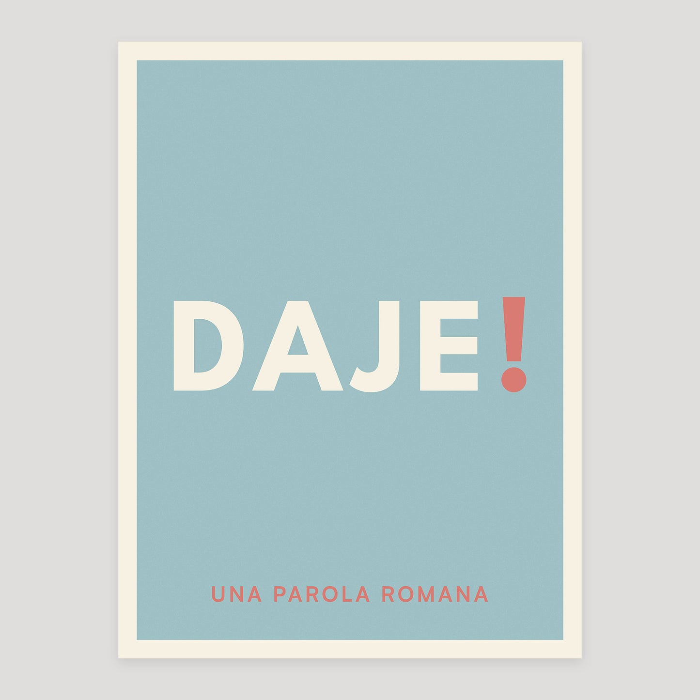 Daje typographic poster from Rome