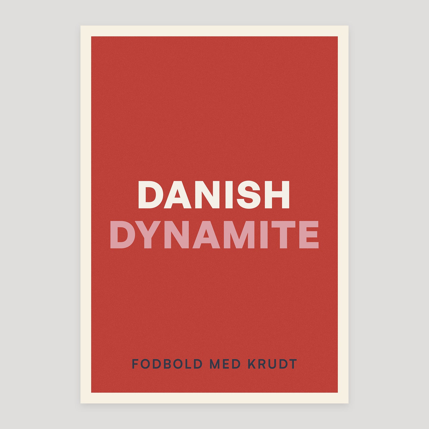 Danish Dynamite poster from Footnotes Vol. 1: Right in the Top Corner.