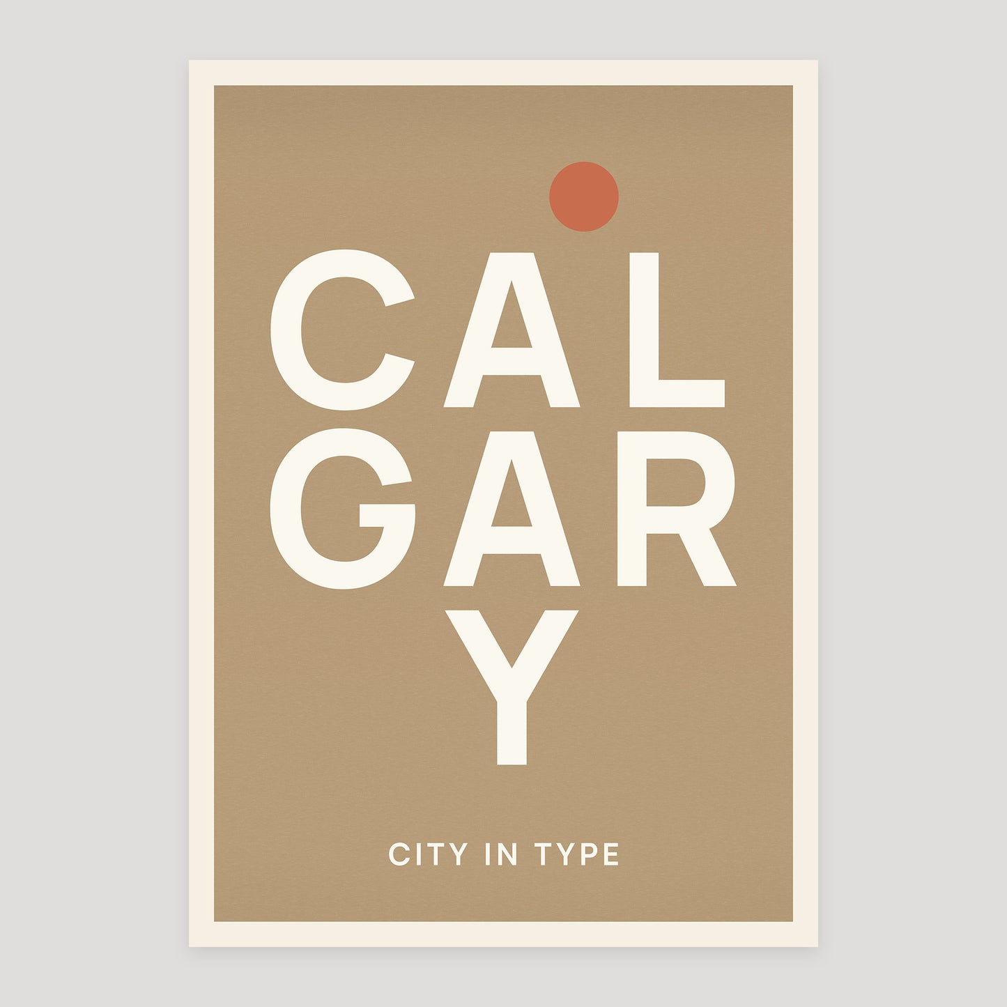 Calgary — Prairie Dust Edition typographic poster, stacked city letters