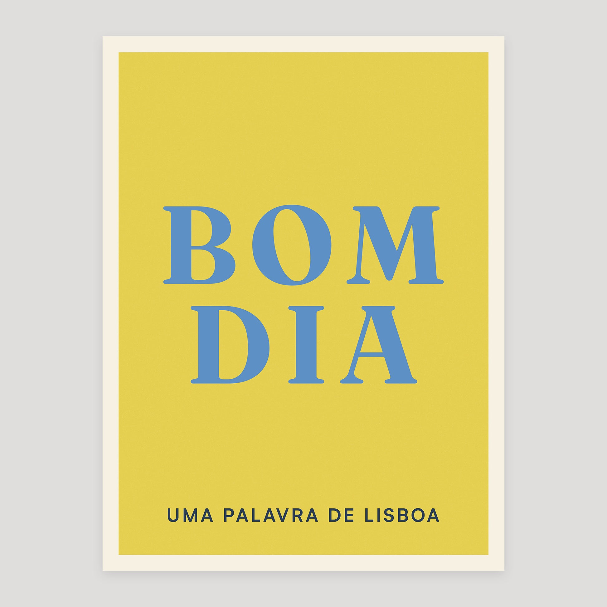 Bom dia typographic poster from Lisbon