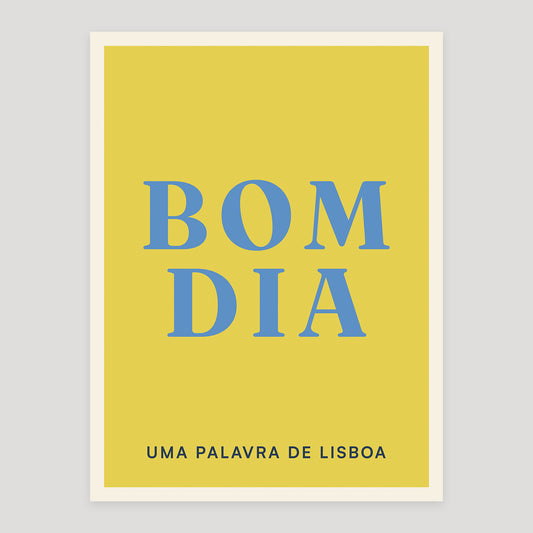 Bom dia typographic poster from Lisbon
