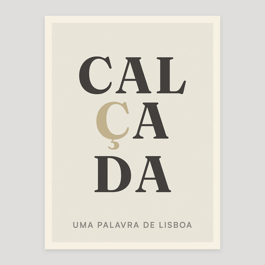 Calçada typographic poster from Lisbon
