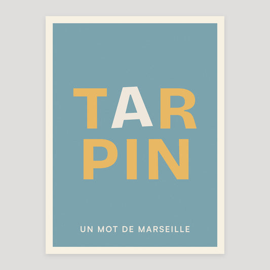 Tarpin typographic poster from Marseille