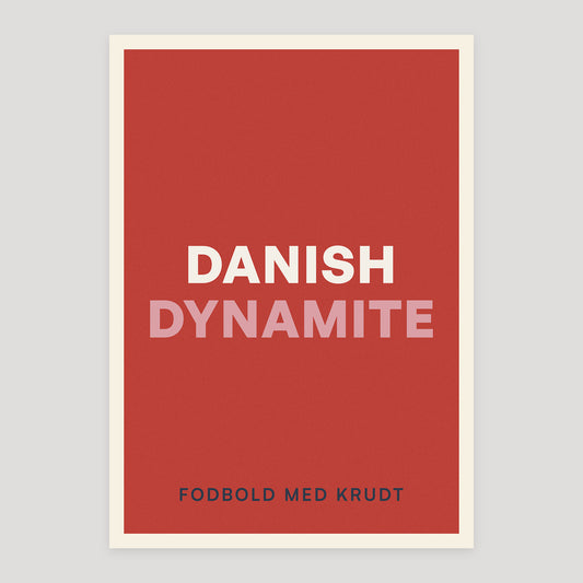 Danish Dynamite poster from Footnotes Vol. 1: Right in the Top Corner.