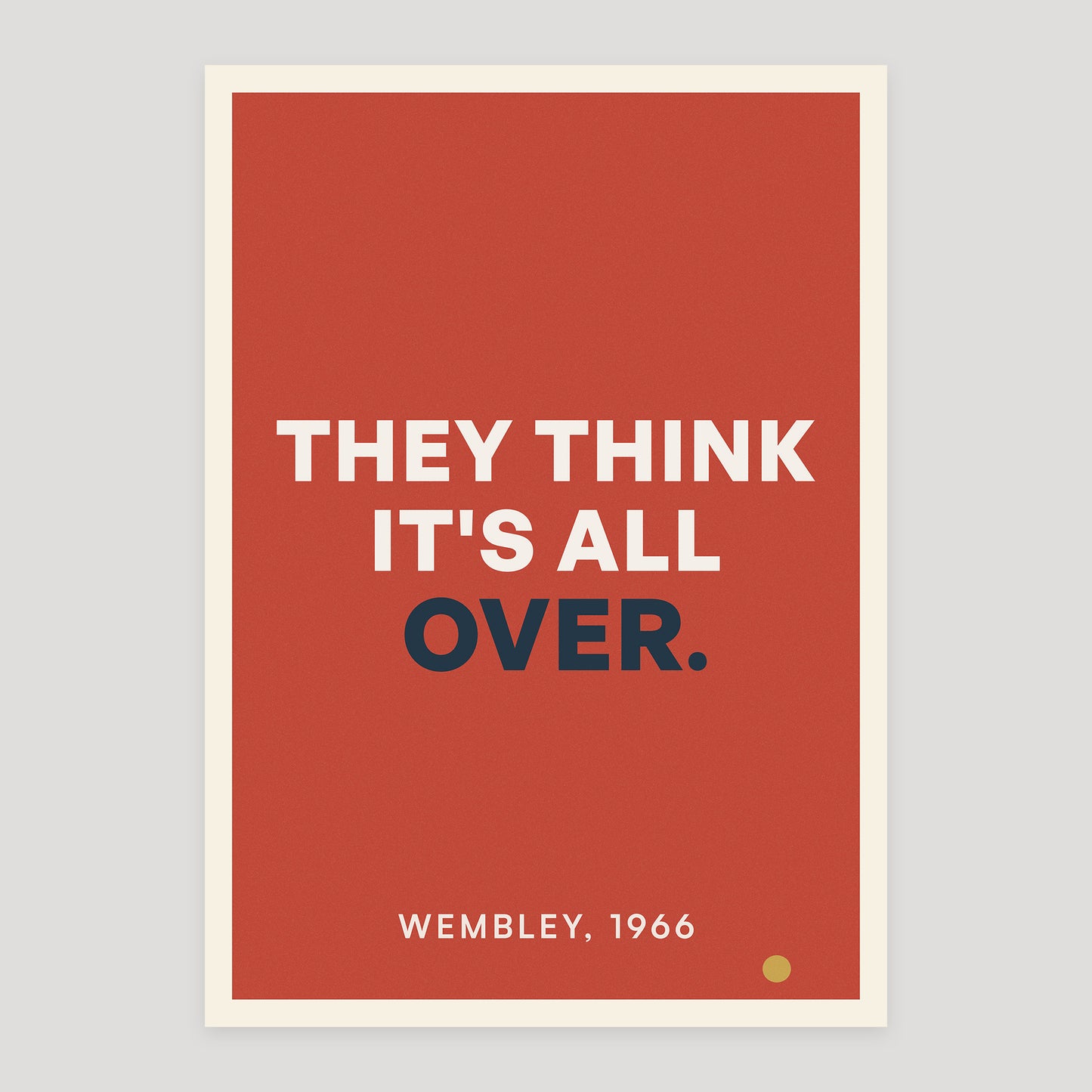 They Think It's All Over. poster from Footnotes Vol. 1: Right in the Top Corner.