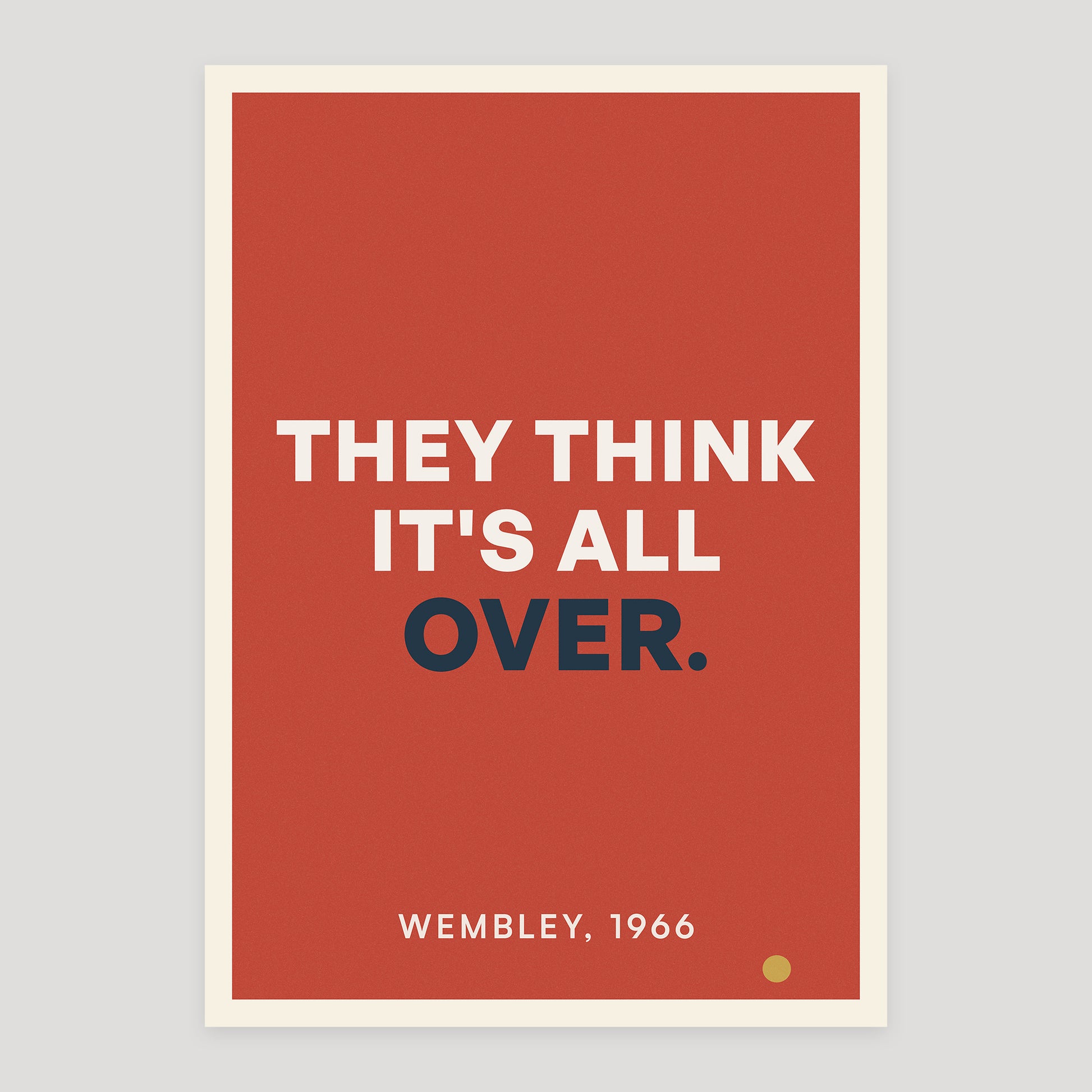 They Think It's All Over. poster from Footnotes Vol. 1: Right in the Top Corner.